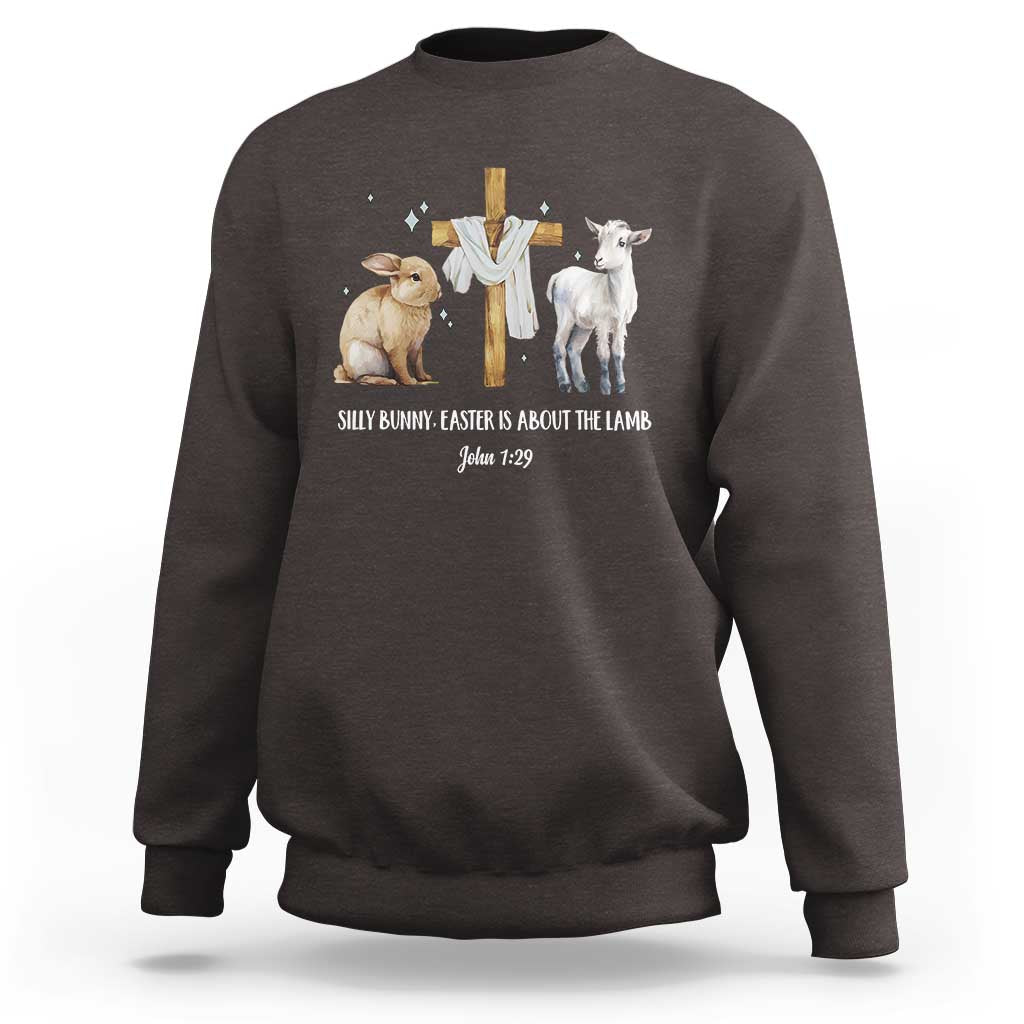 Easter Christian Sweatshirt Silly Rabbit Easter Is About The Lamb John 1:29