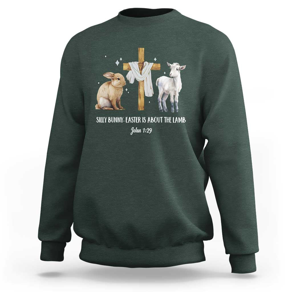 Easter Christian Sweatshirt Silly Rabbit Easter Is About The Lamb John 1:29