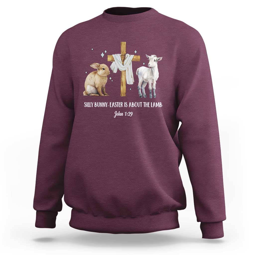 Easter Christian Sweatshirt Silly Rabbit Easter Is About The Lamb John 1:29