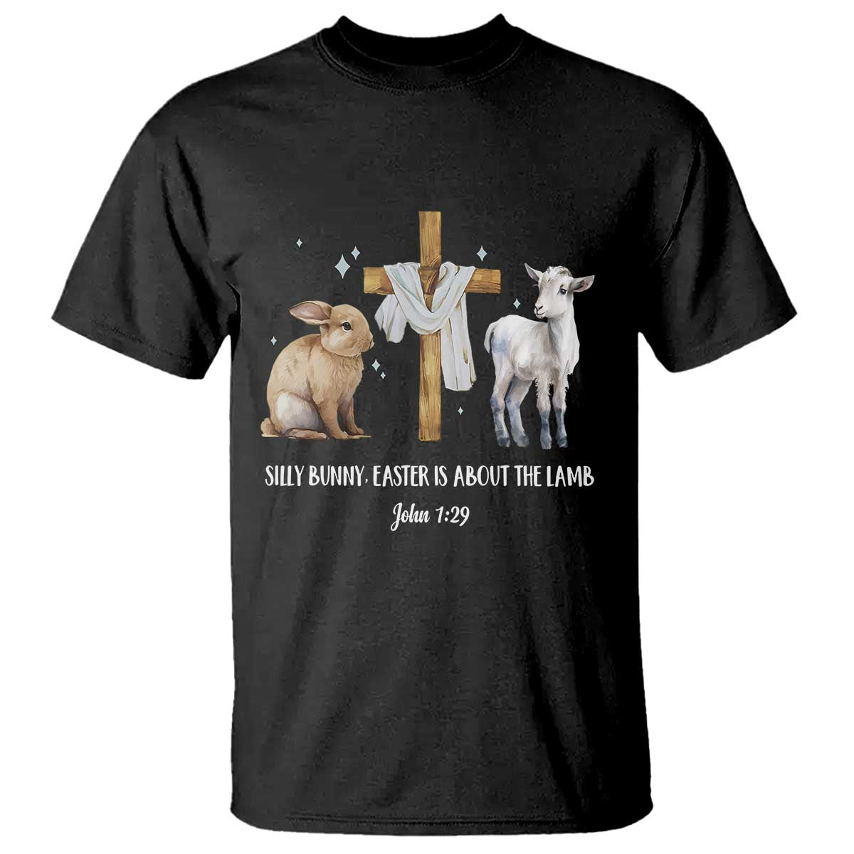 Easter Christian T Shirt Silly Rabbit Easter Is About The Lamb John 1:29