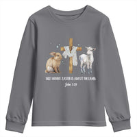 Easter Christian Youth Sweatshirt Silly Rabbit Easter Is About The Lamb John 1:29