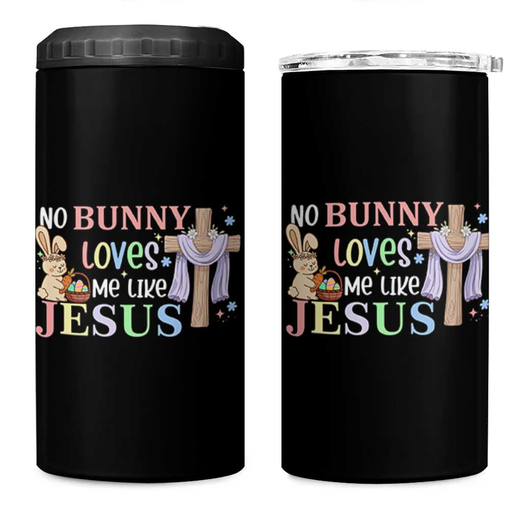 Funny Christian Easter 4 in 1 Can Cooler Tumbler No Bunny Loves Me Like Jesus - Wonder Print Shop