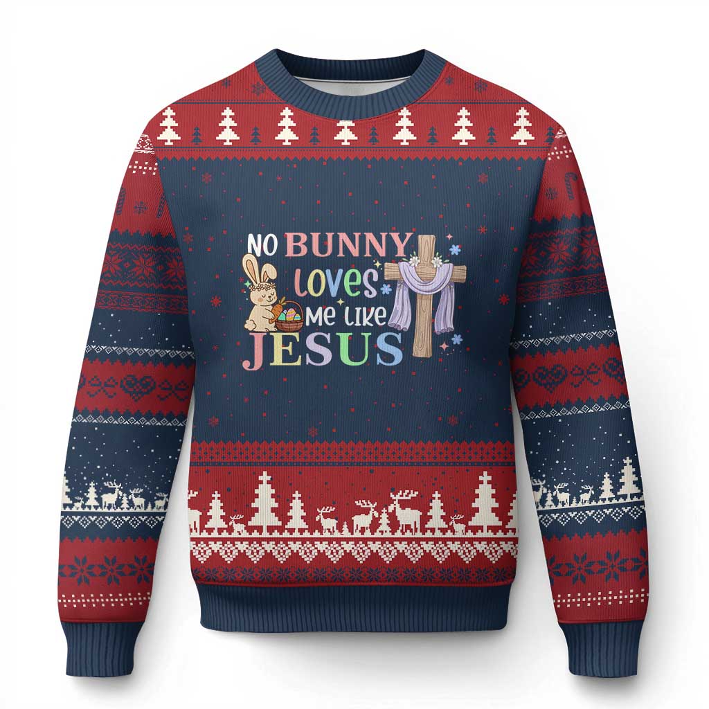 Funny Christian Easter Ugly Christmas Sweater No Bunny Loves Me Like Jesus - Wonder Print Shop
