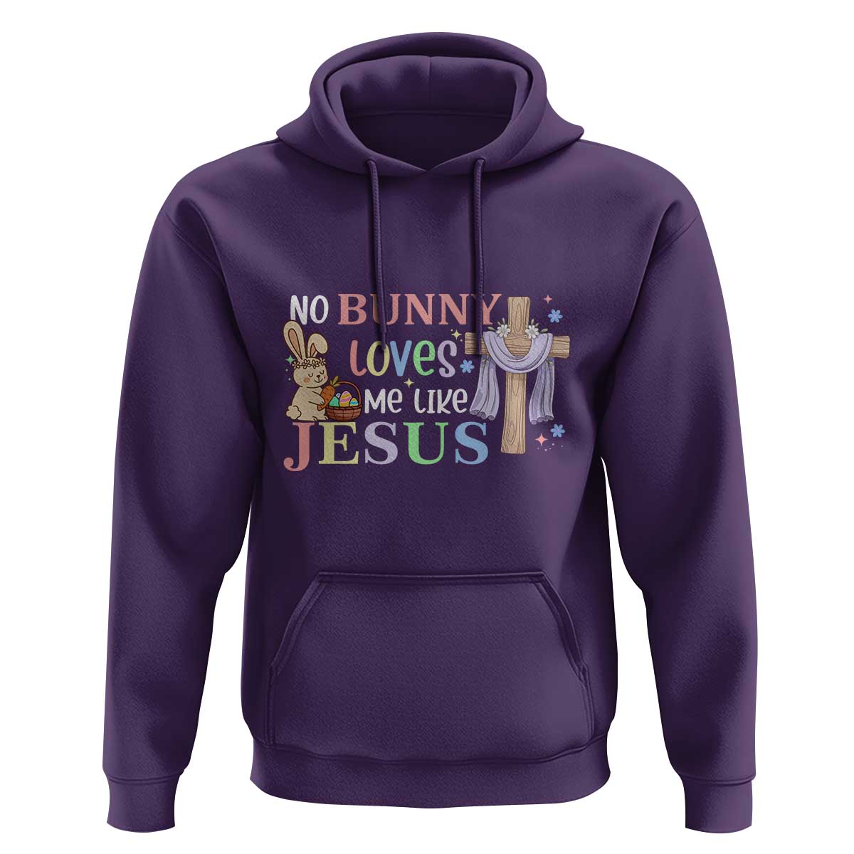 Funny Christian Easter Hoodie No Bunny Loves Me Like Jesus - Wonder Print Shop