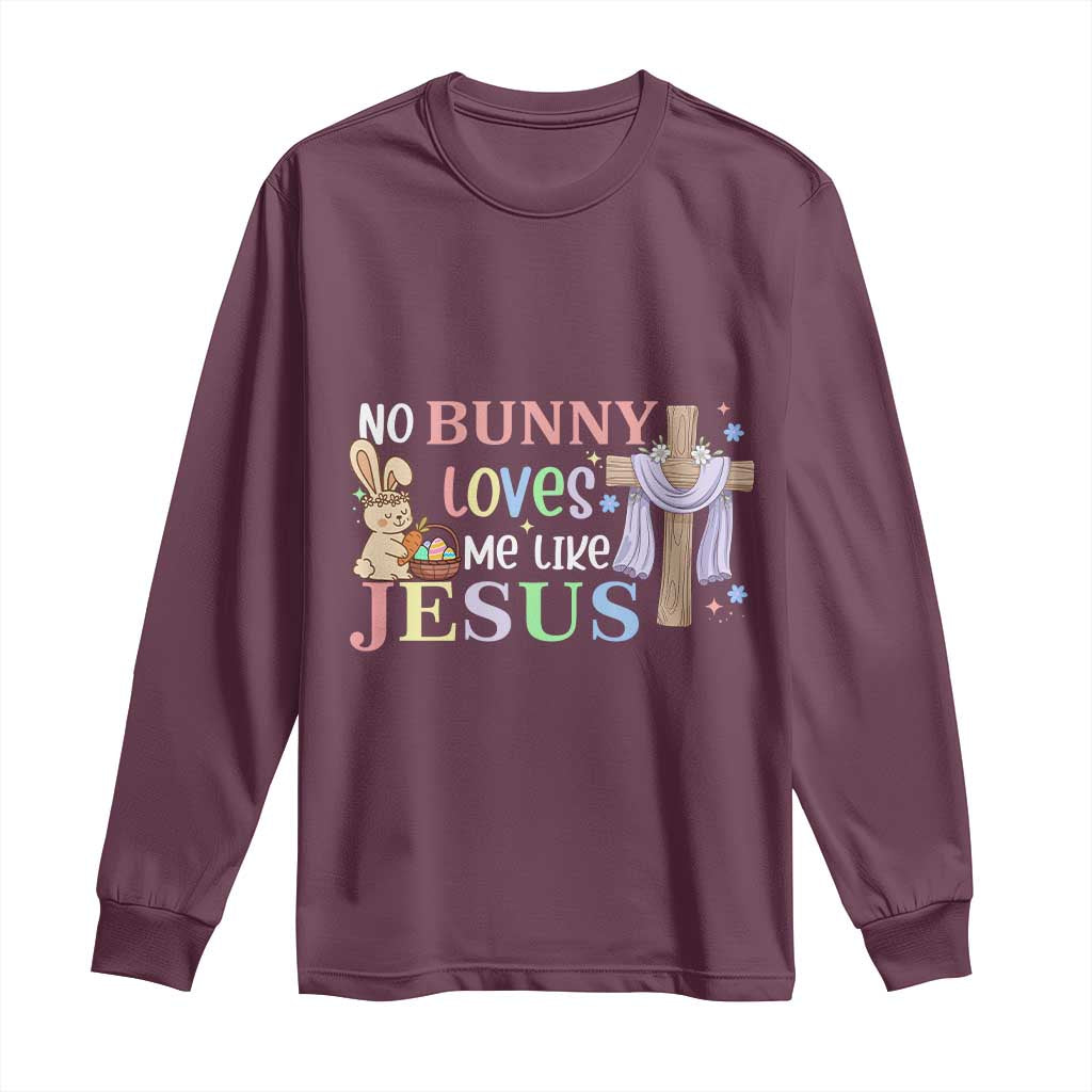 Funny Christian Easter Long Sleeve Shirt No Bunny Loves Me Like Jesus - Wonder Print Shop