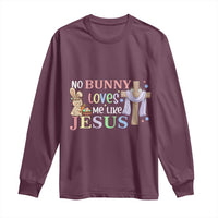 Funny Christian Easter Long Sleeve Shirt No Bunny Loves Me Like Jesus - Wonder Print Shop