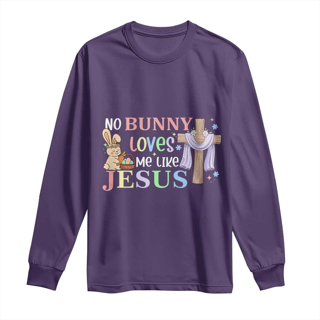 Funny Christian Easter Long Sleeve Shirt No Bunny Loves Me Like Jesus - Wonder Print Shop
