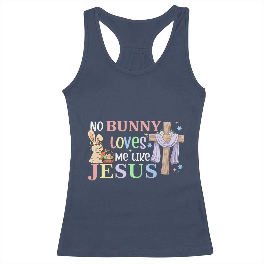 Funny Christian Easter Racerback Tank Top No Bunny Loves Me Like Jesus - Wonder Print Shop