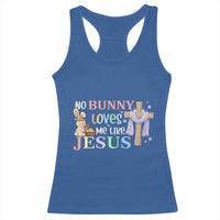 Funny Christian Easter Racerback Tank Top No Bunny Loves Me Like Jesus - Wonder Print Shop