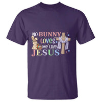 Funny Christian Easter T Shirt No Bunny Loves Me Like Jesus - Wonder Print Shop