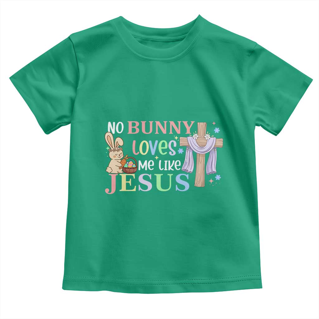 Funny Christian Easter Toddler T Shirt No Bunny Loves Me Like Jesus - Wonder Print Shop