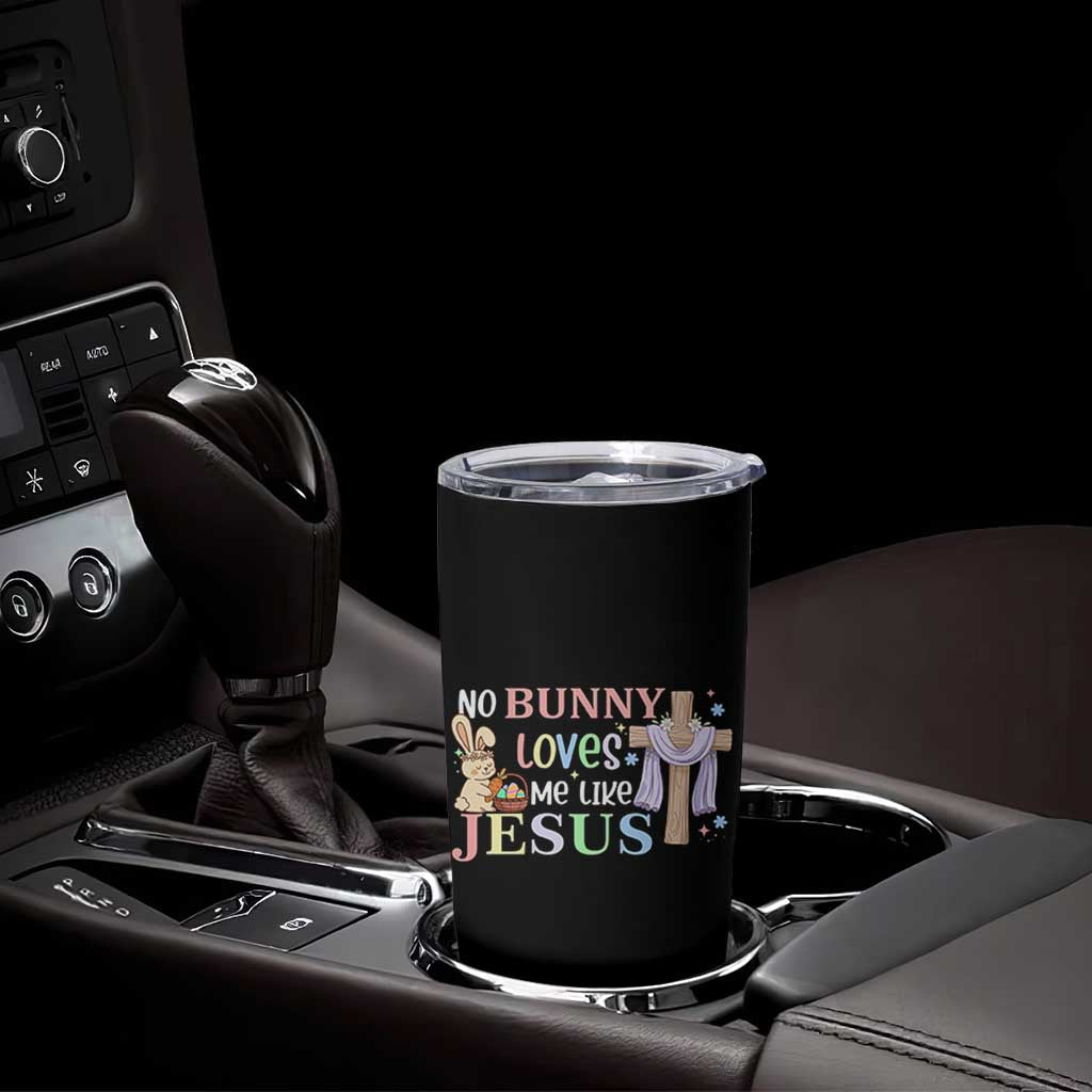 Funny Christian Easter Tumbler Cup No Bunny Loves Me Like Jesus - Wonder Print Shop