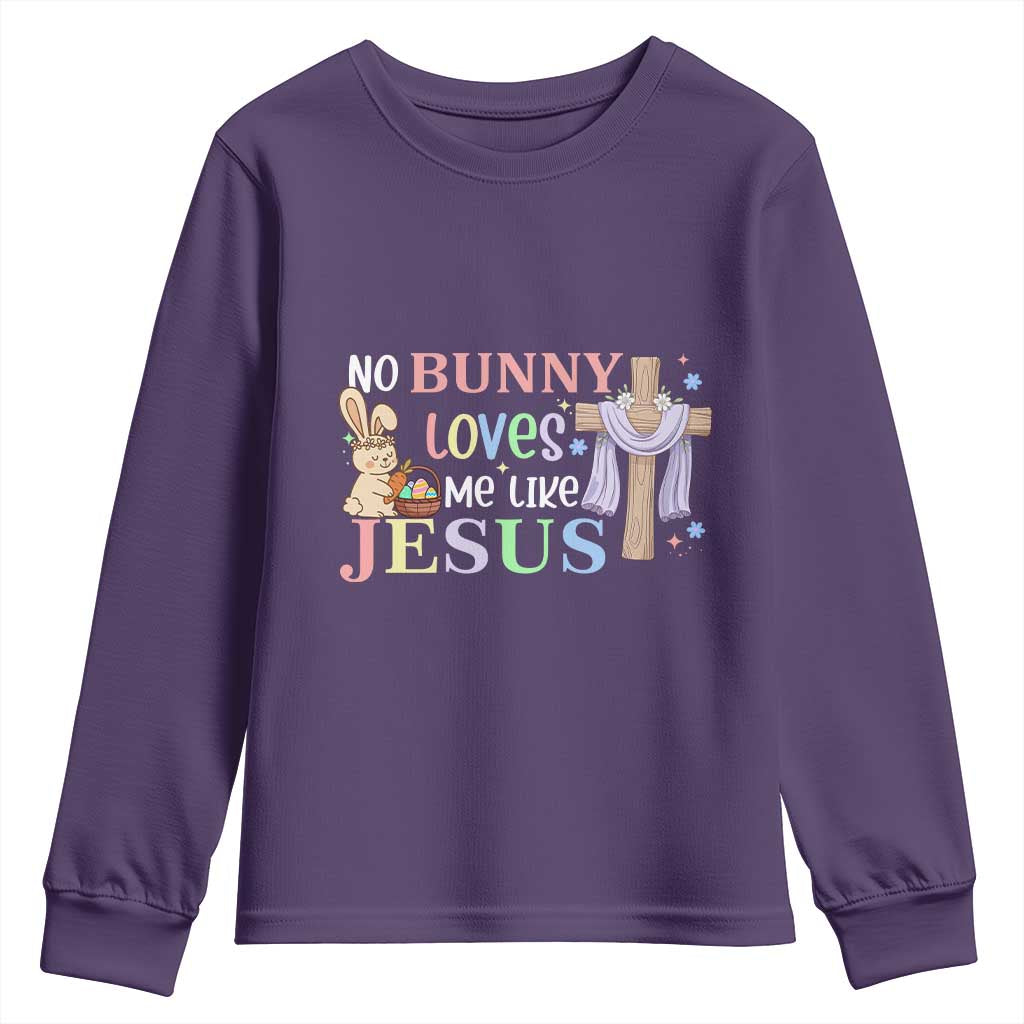 Funny Christian Easter Youth Sweatshirt No Bunny Loves Me Like Jesus - Wonder Print Shop