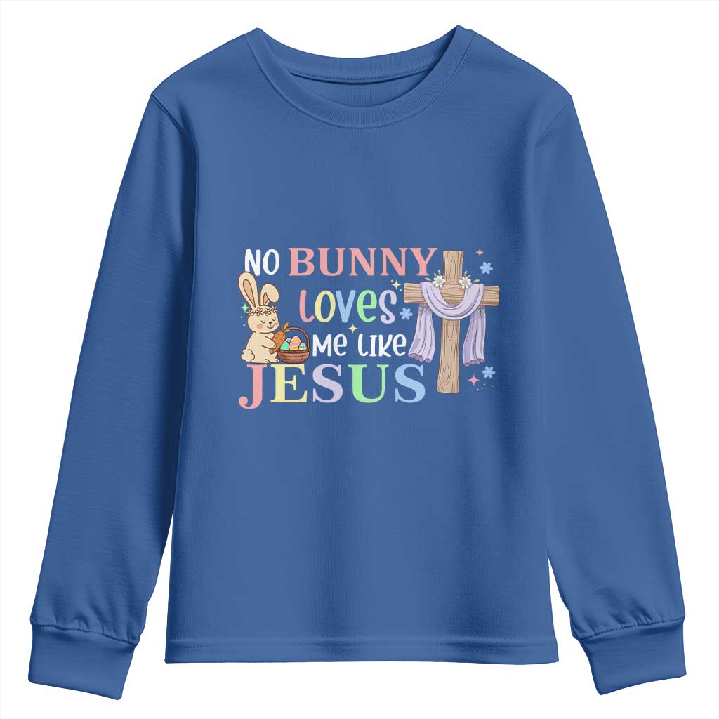 Funny Christian Easter Youth Sweatshirt No Bunny Loves Me Like Jesus - Wonder Print Shop