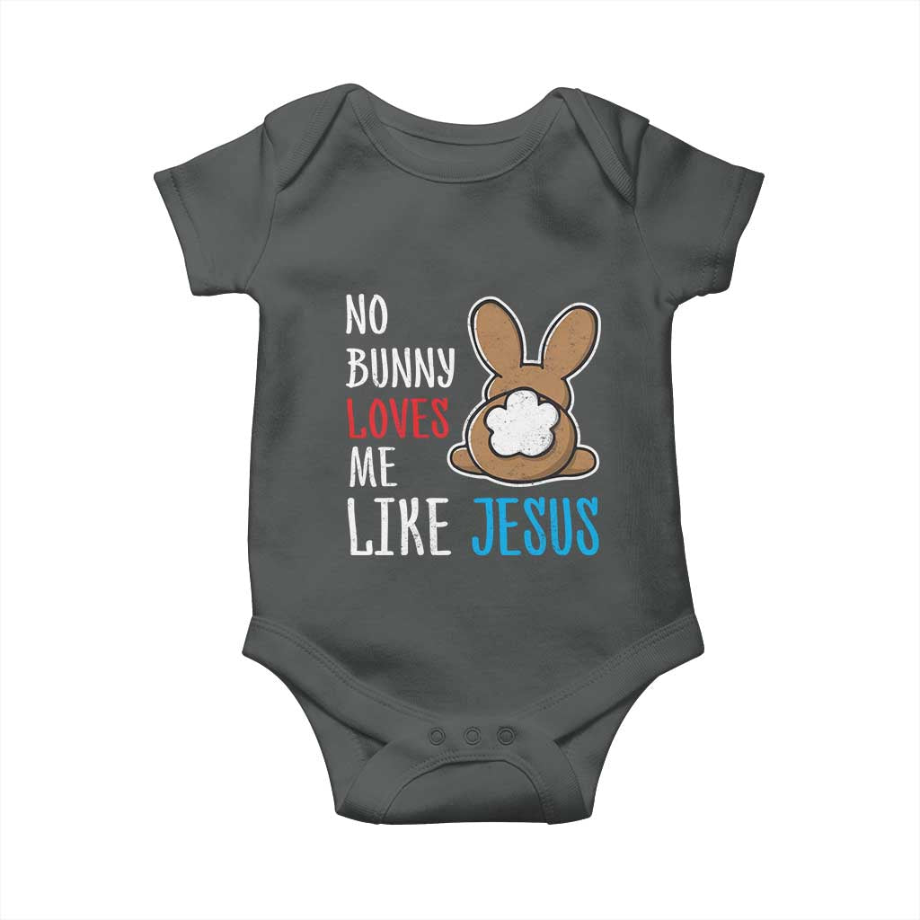 Christian Easter Baby Onesie Easter No Bunny Loves Me Like Jesus