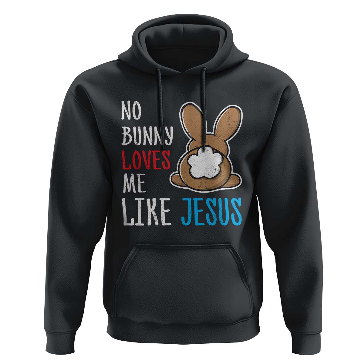 Christian Easter Hoodie Easter No Bunny Loves Me Like Jesus