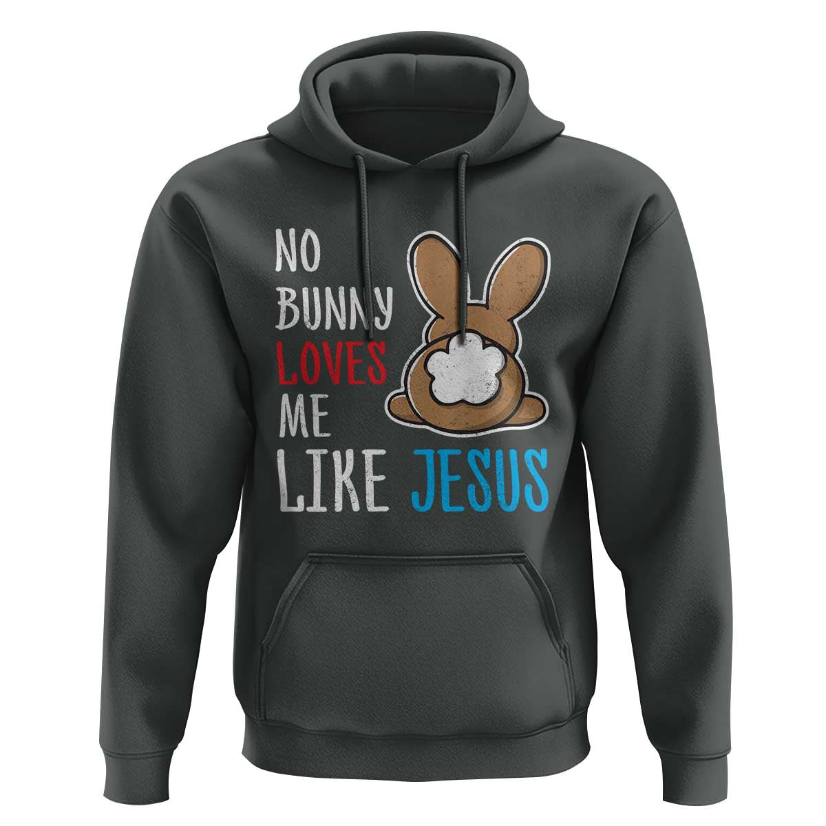Christian Easter Hoodie Easter No Bunny Loves Me Like Jesus