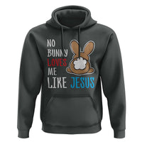 Christian Easter Hoodie Easter No Bunny Loves Me Like Jesus