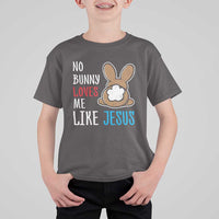 Christian Easter T Shirt For Kid Easter No Bunny Loves Me Like Jesus