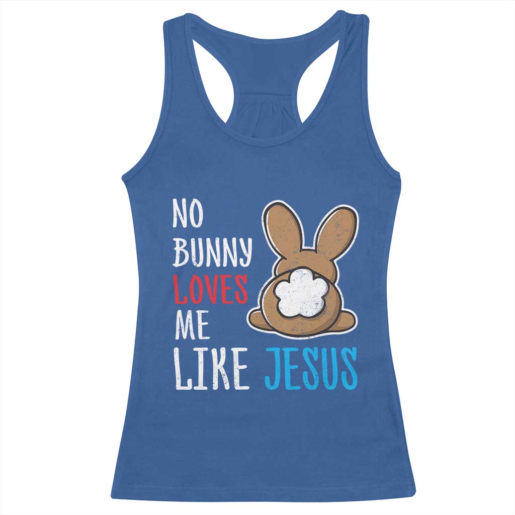 Christian Easter Racerback Tank Top Easter No Bunny Loves Me Like Jesus