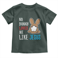 Christian Easter Toddler T Shirt Easter No Bunny Loves Me Like Jesus