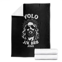 Yolo Jk BRB Jesus Throw Blanket Funny Easter Ressurection Christians - Wonder Print Shop