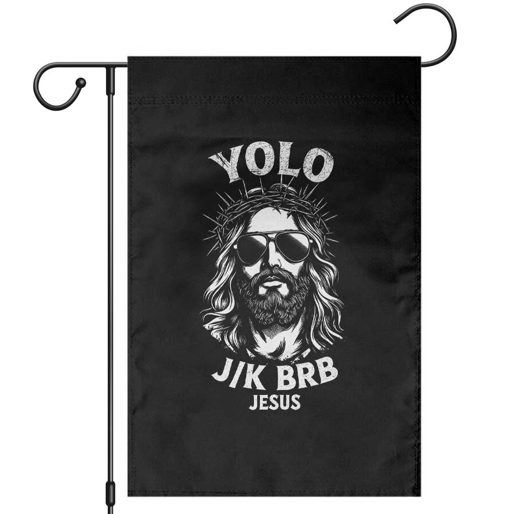 Yolo Jk BRB Jesus Garden Flag Funny Easter Ressurection Christians - Wonder Print Shop