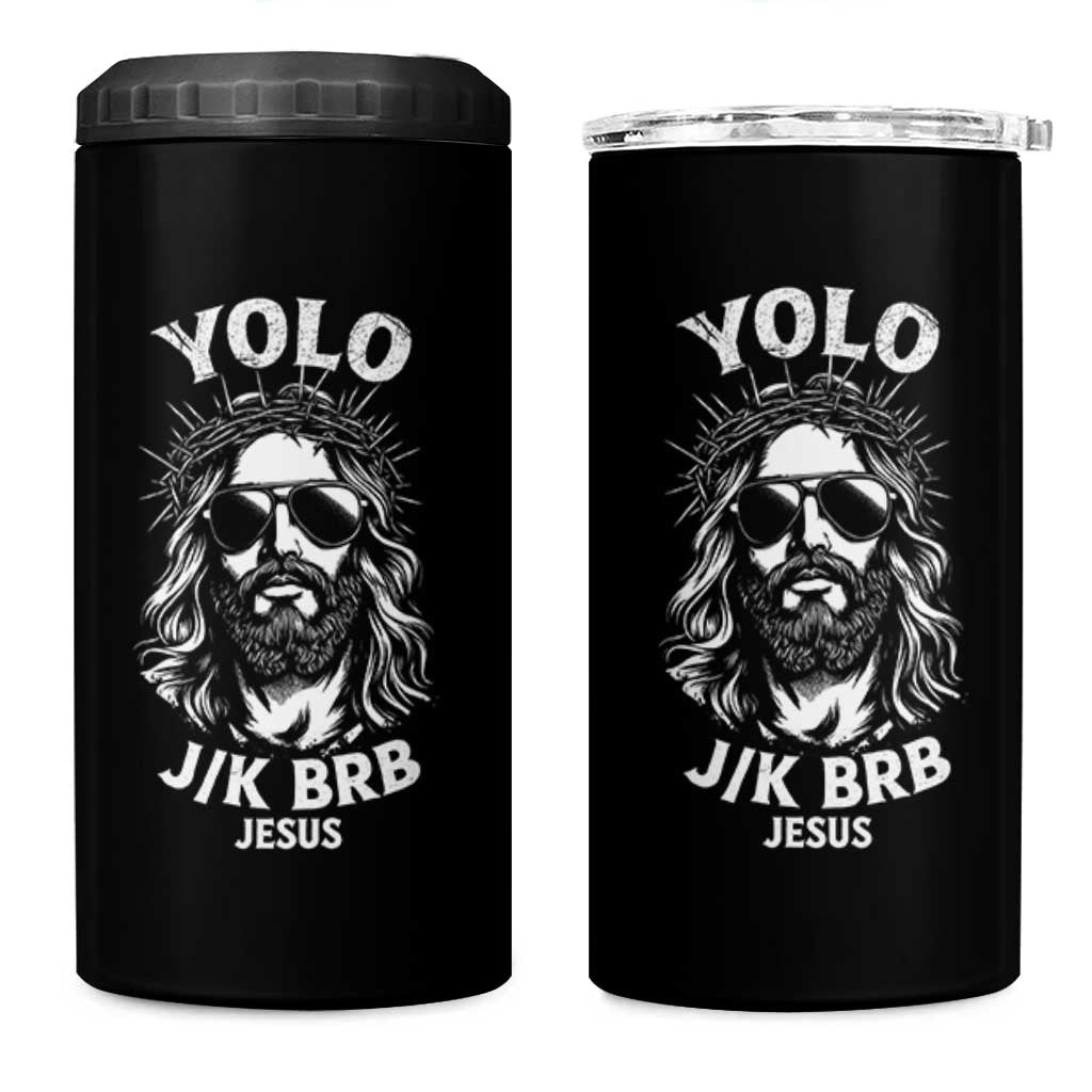 Yolo Jk BRB Jesus 4 in 1 Can Cooler Tumbler Funny Easter Ressurection Christians - Wonder Print Shop