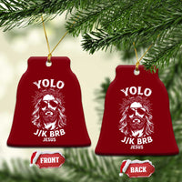 Yolo Jk BRB Jesus Ceramic Ornament Funny Easter Ressurection Christians - Wonder Print Shop