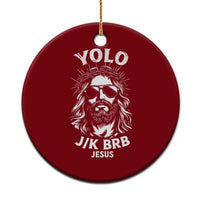 Yolo Jk BRB Jesus Ceramic Ornament Funny Easter Ressurection Christians - Wonder Print Shop