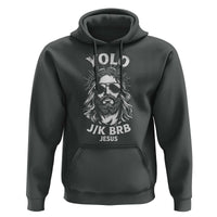 Yolo Jk BRB Jesus Hoodie Funny Easter Ressurection Christians - Wonder Print Shop