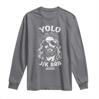 Yolo Jk BRB Jesus Long Sleeve Shirt Funny Easter Ressurection Christians - Wonder Print Shop