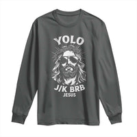 Yolo Jk BRB Jesus Long Sleeve Shirt Funny Easter Ressurection Christians - Wonder Print Shop
