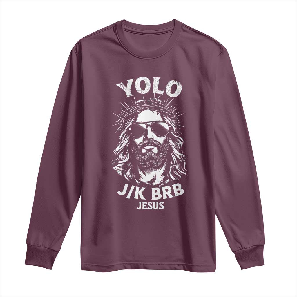 Yolo Jk BRB Jesus Long Sleeve Shirt Funny Easter Ressurection Christians - Wonder Print Shop