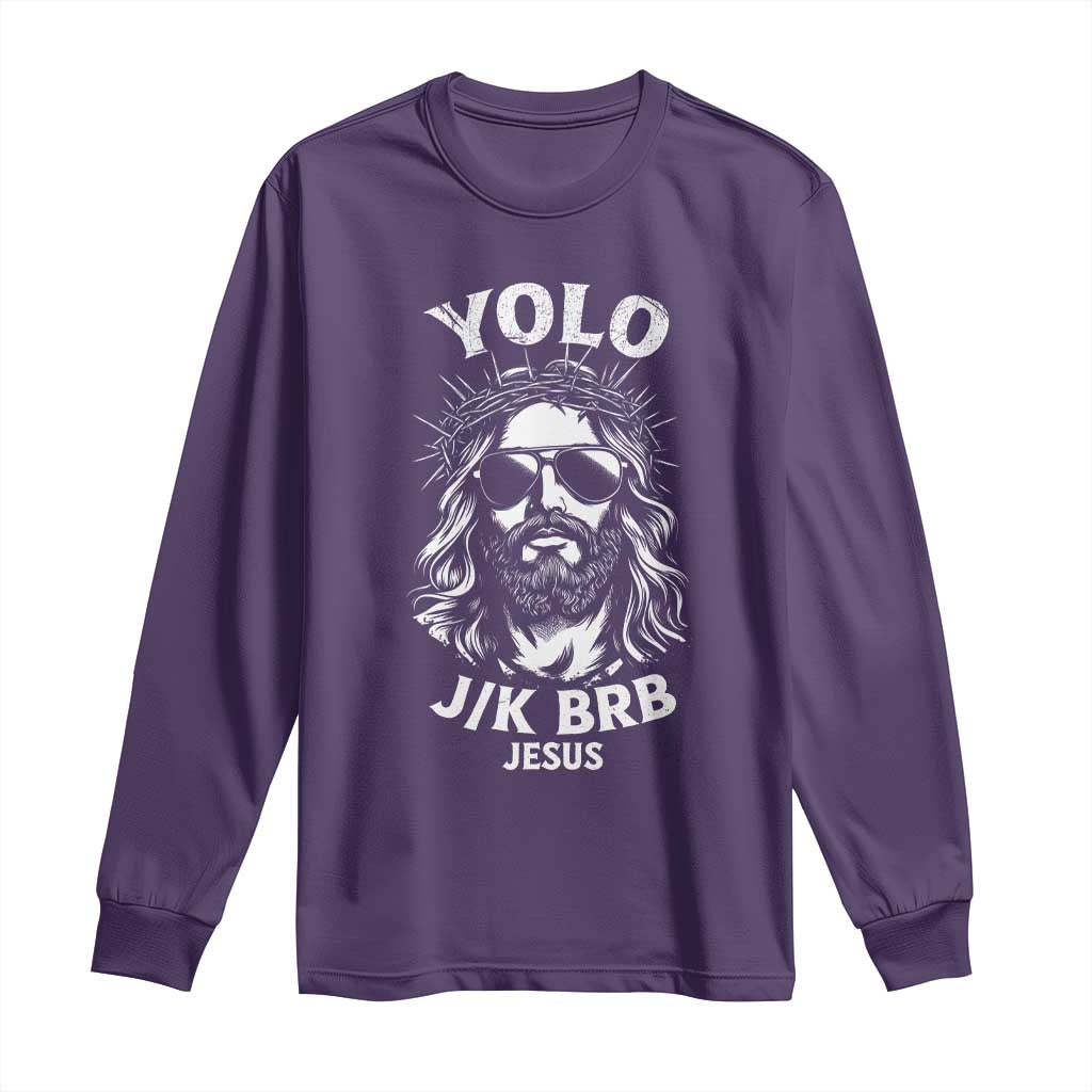 Yolo Jk BRB Jesus Long Sleeve Shirt Funny Easter Ressurection Christians - Wonder Print Shop
