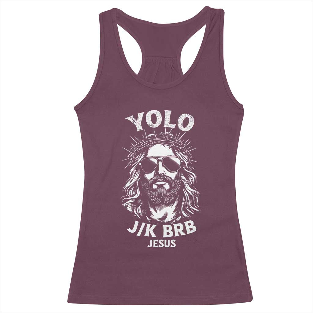 Yolo Jk BRB Jesus Racerback Tank Top Funny Easter Ressurection Christians - Wonder Print Shop
