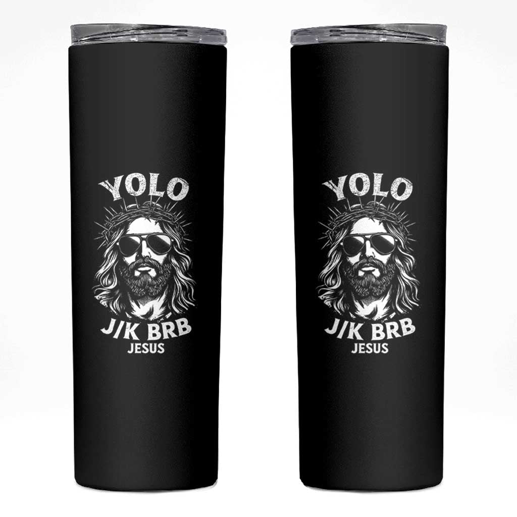 Yolo Jk BRB Jesus Skinny Tumbler Funny Easter Ressurection Christians - Wonder Print Shop