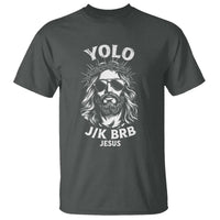 Yolo Jk BRB Jesus T Shirt Funny Easter Ressurection Christians - Wonder Print Shop
