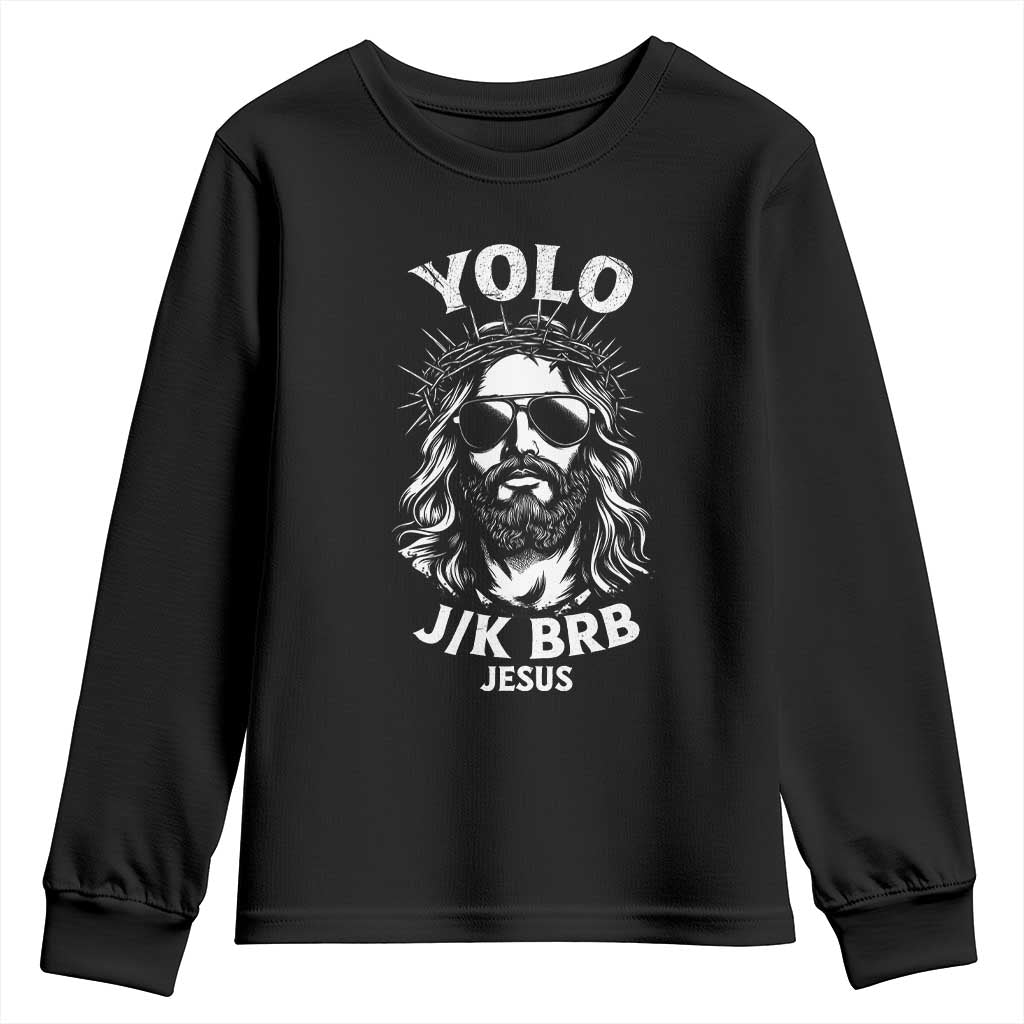 Yolo Jk BRB Jesus Youth Sweatshirt Funny Easter Ressurection Christians - Wonder Print Shop