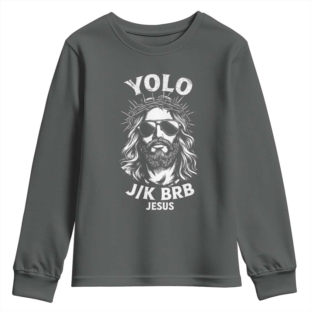 Yolo Jk BRB Jesus Youth Sweatshirt Funny Easter Ressurection Christians - Wonder Print Shop