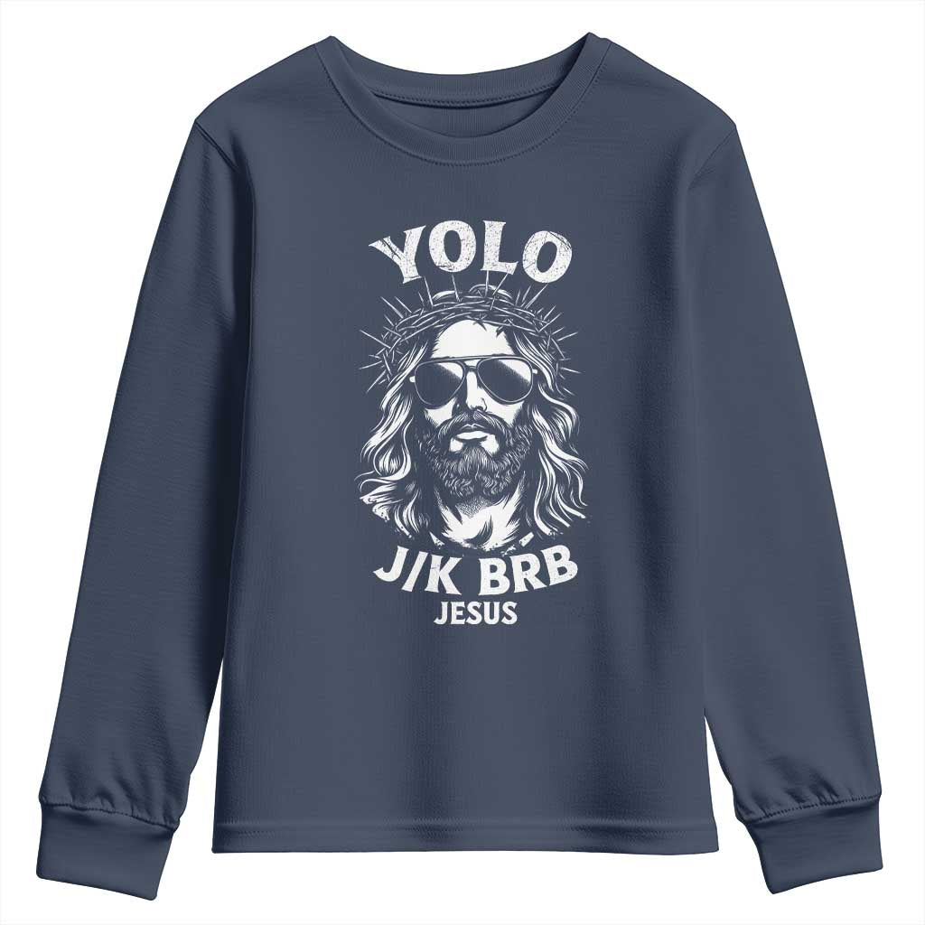 Yolo Jk BRB Jesus Youth Sweatshirt Funny Easter Ressurection Christians - Wonder Print Shop