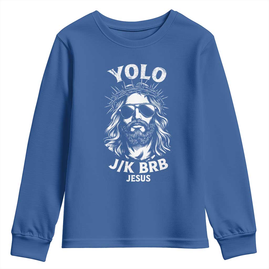 Yolo Jk BRB Jesus Youth Sweatshirt Funny Easter Ressurection Christians - Wonder Print Shop