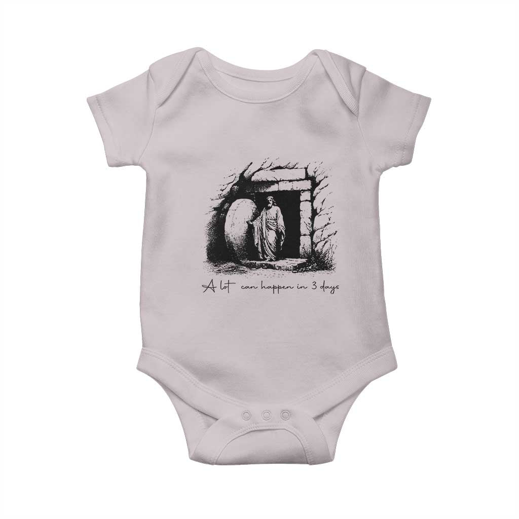 Easter Religious A Lot Can Happen In 3 Days Baby Onesie