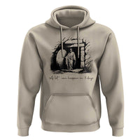 Easter Religious A Lot Can Happen In 3 Days Hoodie