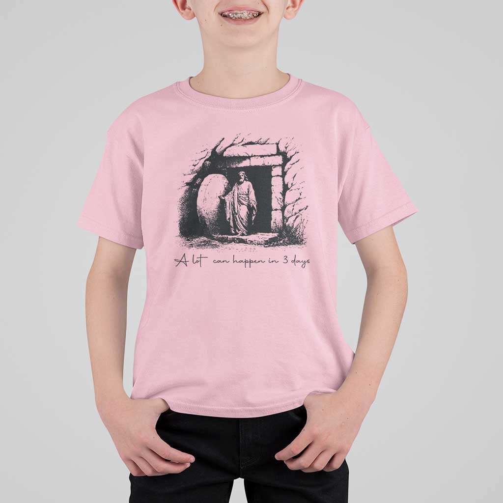 Easter Religious A Lot Can Happen In 3 Days T Shirt For Kid