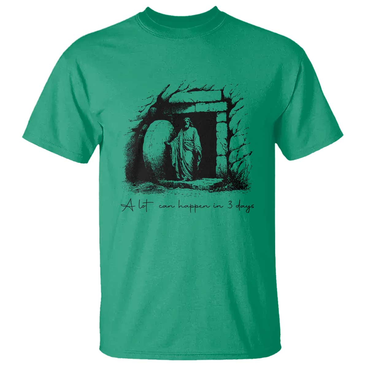 Easter Religious A Lot Can Happen In 3 Days T Shirt