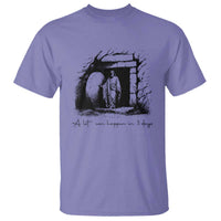 Easter Religious A Lot Can Happen In 3 Days T Shirt