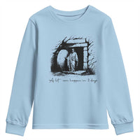 Easter Religious A Lot Can Happen In 3 Days Youth Sweatshirt