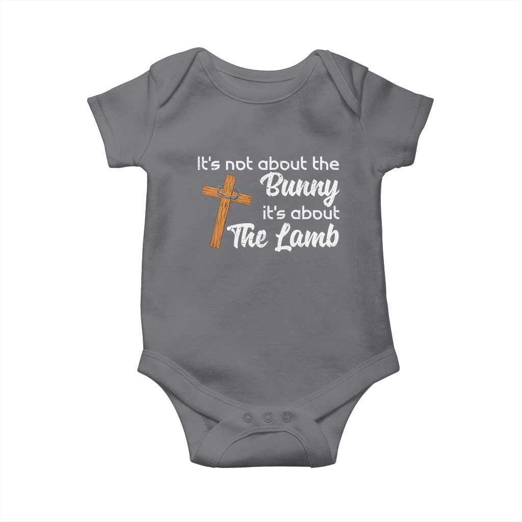 Easter Religious Baby Onesie It's Not About The Bunny It's About The Lamb