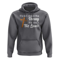 Easter Religious Hoodie It's Not About The Bunny It's About The Lamb